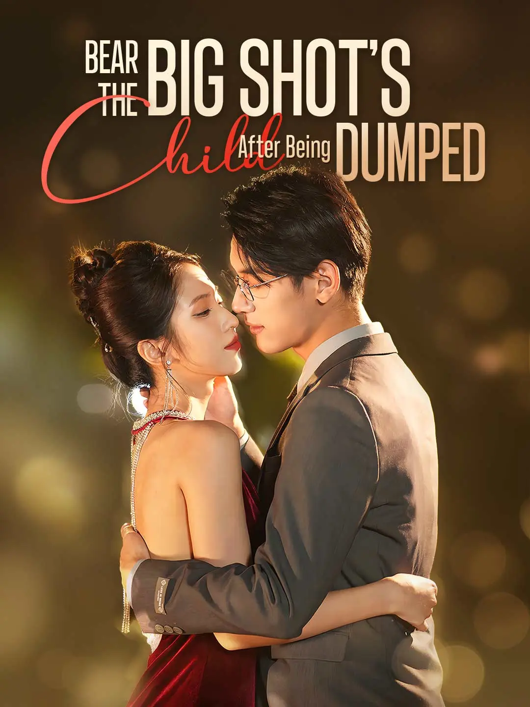 Cover of the miniseries Bear the Big Shot's Child After Being Dumped