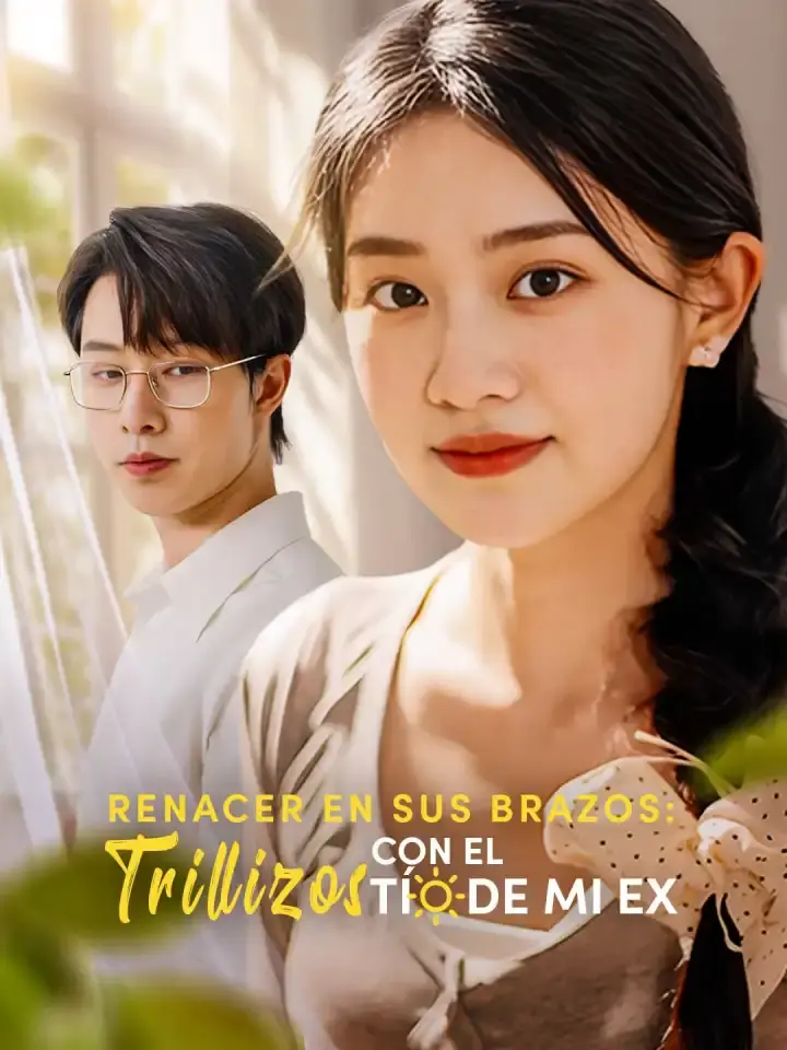 Portada de la miniserie Renacer en sus Brazos: Trillizos con el Tío de mi Ex