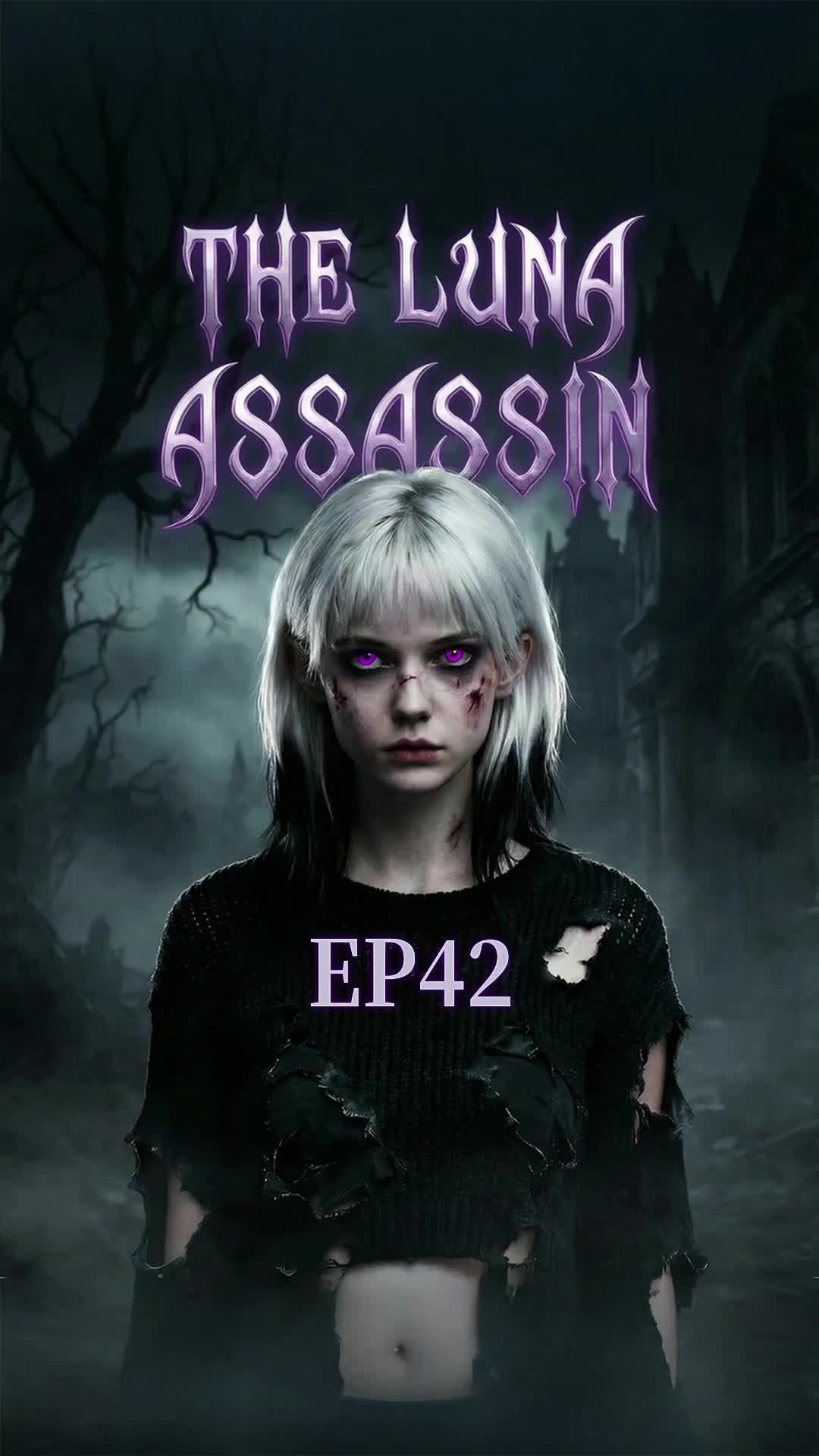 Episode 42 of The Luna Assassin
